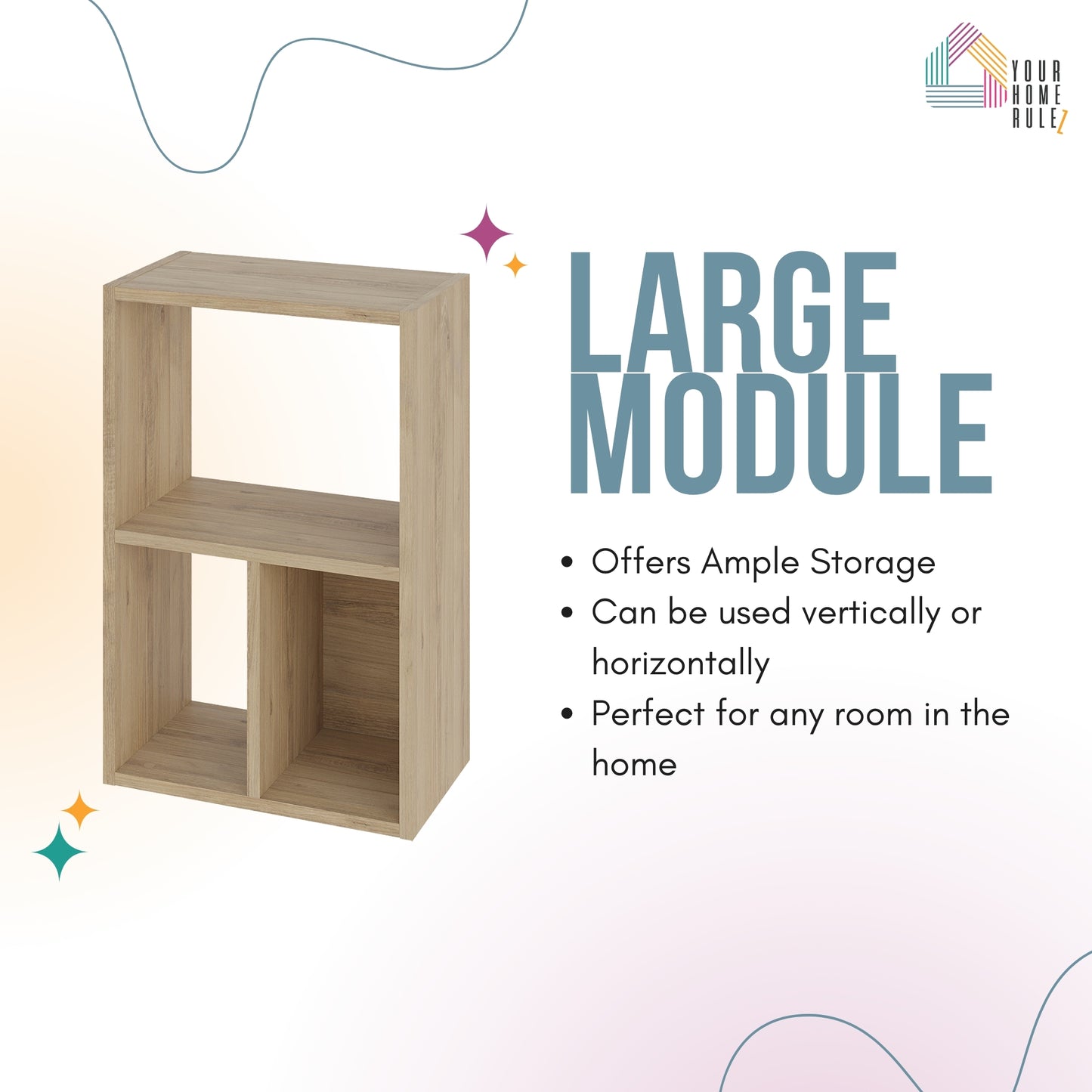 Promotional graphic showing a wood-effect shelving unit labeled 'Large Module'. The unit has three compartments and is displayed vertically. Text highlights features including ample storage, flexible vertical or horizontal use, and suitability for any room in the home. The 'Your Home Rulez' logo appears in the top right corner