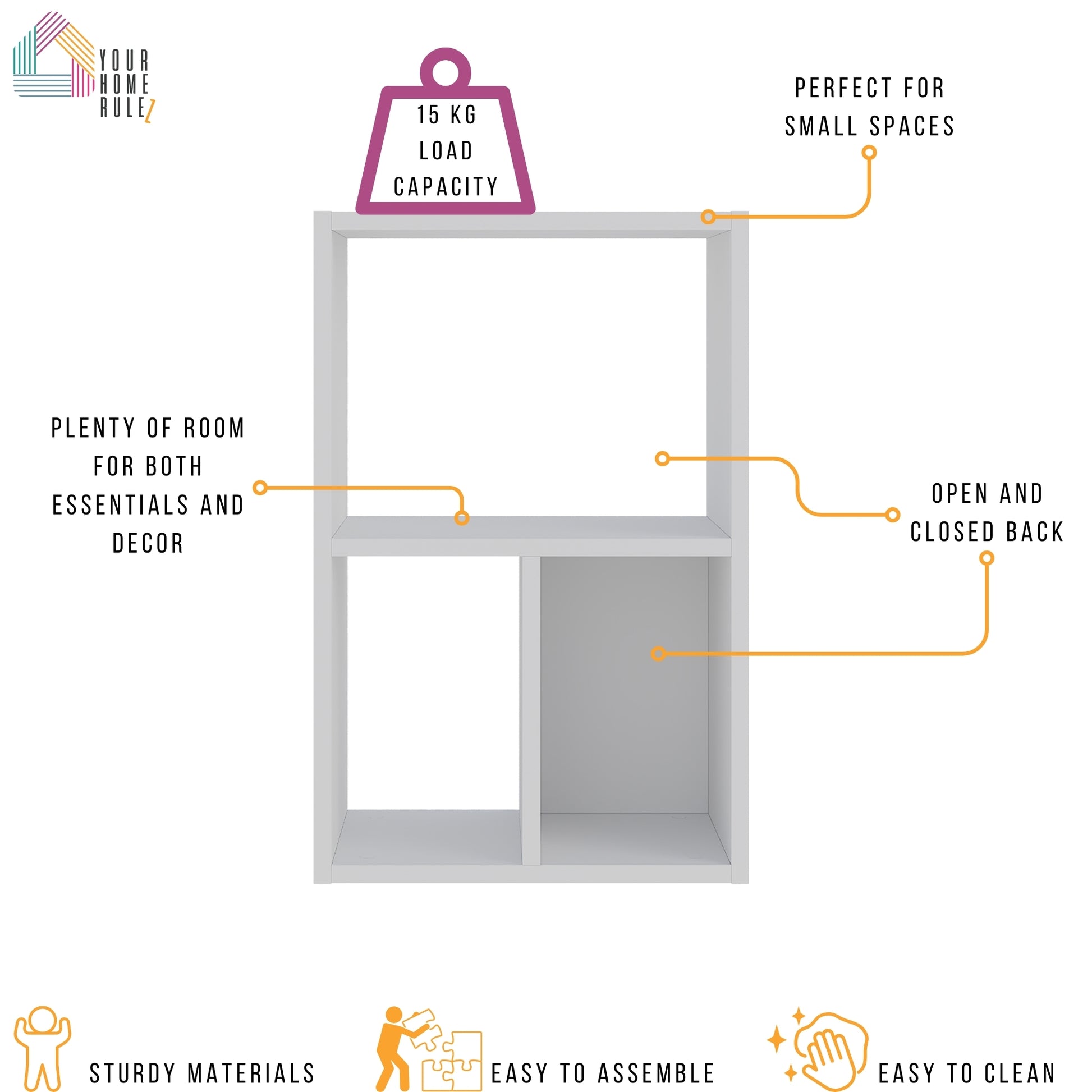 White shelving unit with three compartments, including one with a closed back. Text annotations highlight its 15 kg load capacity, suitability for small spaces, combination of open and closed back design, and ample space for essentials and décor. Icons at the bottom indicate it is made from sturdy materials, easy to assemble, and easy to clean. 'Your Home Rulez' brand logo is displayed at the top left.