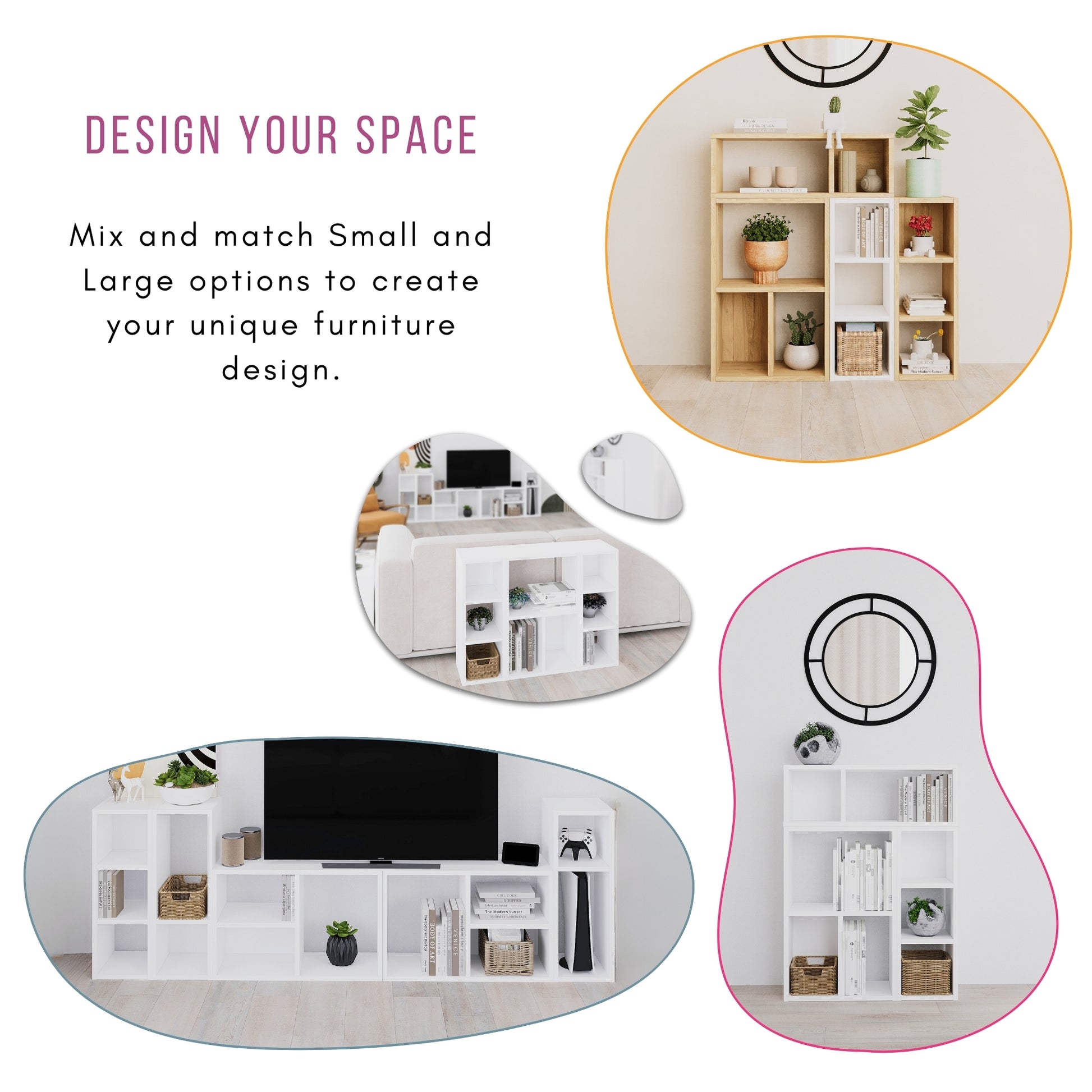 Inspirational layout showing various room settings using modular shelving units in white and wood finishes. The text 'Design Your Space' encourages mixing and matching small and large units to create a personalized furniture setup. Shelves are styled with books, plants, and decorative items in living and hallway spaces
